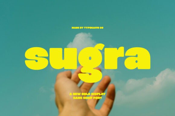 Sugra: The Chunky Sans Serif with a Soft Side